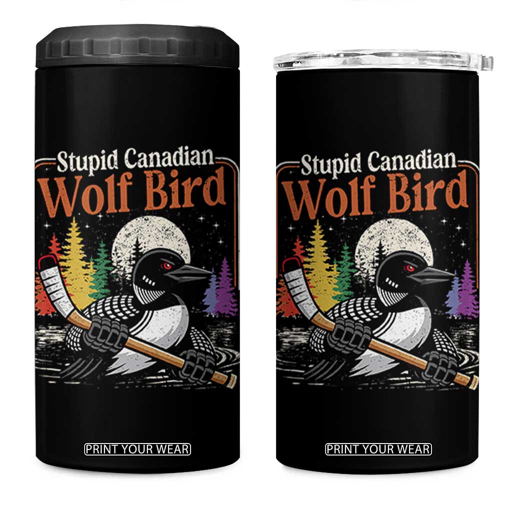 Stupid Canadian Wolf Bird 4 in 1 Can Cooler Tumbler Retro Romance Hockey LGBT Book Movie Fans TS10 One Size: 16 oz Black Print Your Wear