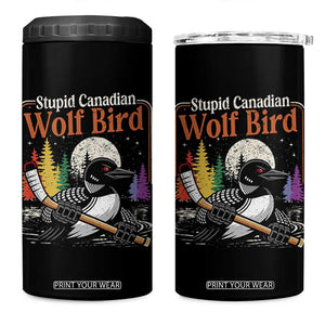 Stupid Canadian Wolf Bird 4 in 1 Can Cooler Tumbler Retro Romance Hockey LGBT Book Movie Fans TS10 One Size: 16 oz Black Print Your Wear