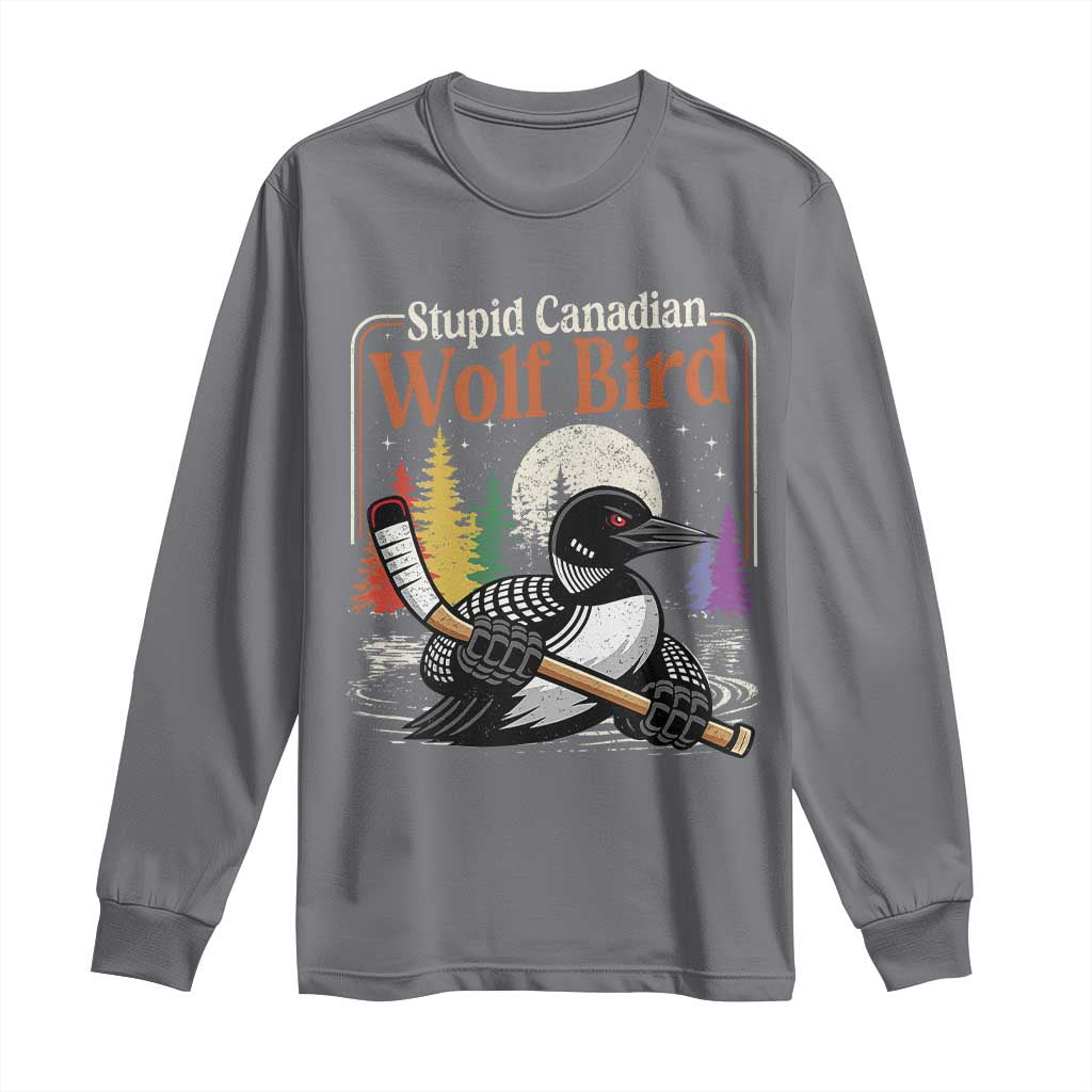 Stupid Canadian Wolf Bird Long Sleeve Shirt Retro Romance Hockey LGBT Book Movie Fans TS10 Charcoal Print Your Wear