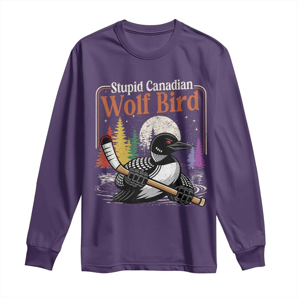 Stupid Canadian Wolf Bird Long Sleeve Shirt Retro Romance Hockey LGBT Book Movie Fans TS10 Purple Print Your Wear