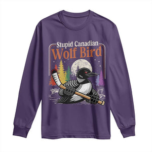 Stupid Canadian Wolf Bird Long Sleeve Shirt Retro Romance Hockey LGBT Book Movie Fans TS10 Purple Print Your Wear