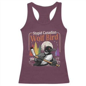 Stupid Canadian Wolf Bird Racerback Tank Top Retro Romance Hockey LGBT Book Movie Fans TS10 Maroon Print Your Wear