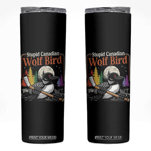 Stupid Canadian Wolf Bird Skinny Tumbler Retro Romance Hockey LGBT Book Movie Fans TS10 Black Print Your Wear