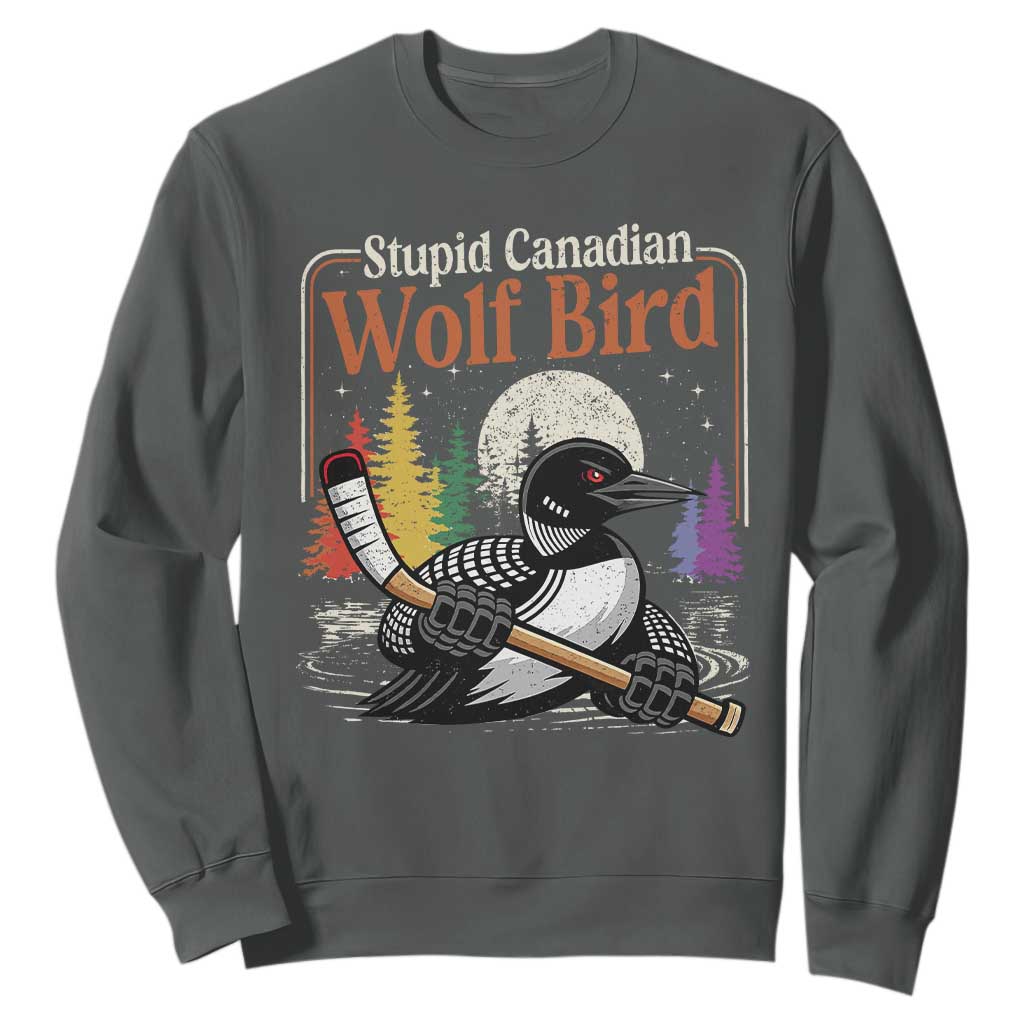 Stupid Canadian Wolf Bird Sweatshirt Retro Romance Hockey LGBT Book Movie Fans TS10 Dark Heather Print Your Wear