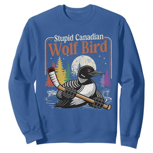 Stupid Canadian Wolf Bird Sweatshirt Retro Romance Hockey LGBT Book Movie Fans TS10 Royal Blue Print Your Wear