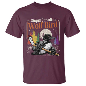 Stupid Canadian Wolf Bird T Shirt Retro Romance Hockey LGBT Book Movie Fans TS10 Maroon Print Your Wear