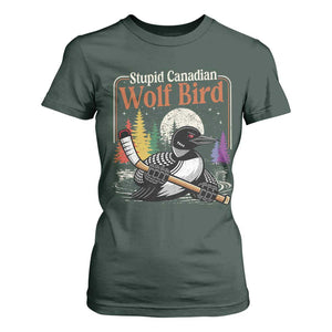 Stupid Canadian Wolf Bird T Shirt For Women Retro Romance Hockey LGBT Book Movie Fans TS10 Dark Forest Green Print Your Wear