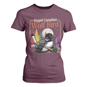 Stupid Canadian Wolf Bird T Shirt For Women Retro Romance Hockey LGBT Book Movie Fans TS10 Maroon Print Your Wear