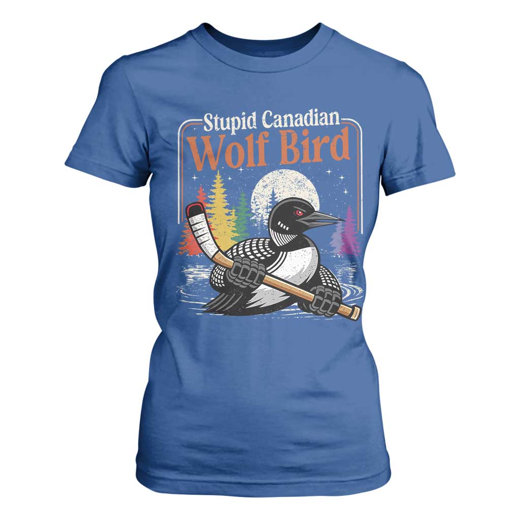 Stupid Canadian Wolf Bird T Shirt For Women Retro Romance Hockey LGBT Book Movie Fans TS10 Royal Blue Print Your Wear