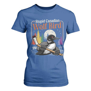Stupid Canadian Wolf Bird T Shirt For Women Retro Romance Hockey LGBT Book Movie Fans TS10 Royal Blue Print Your Wear