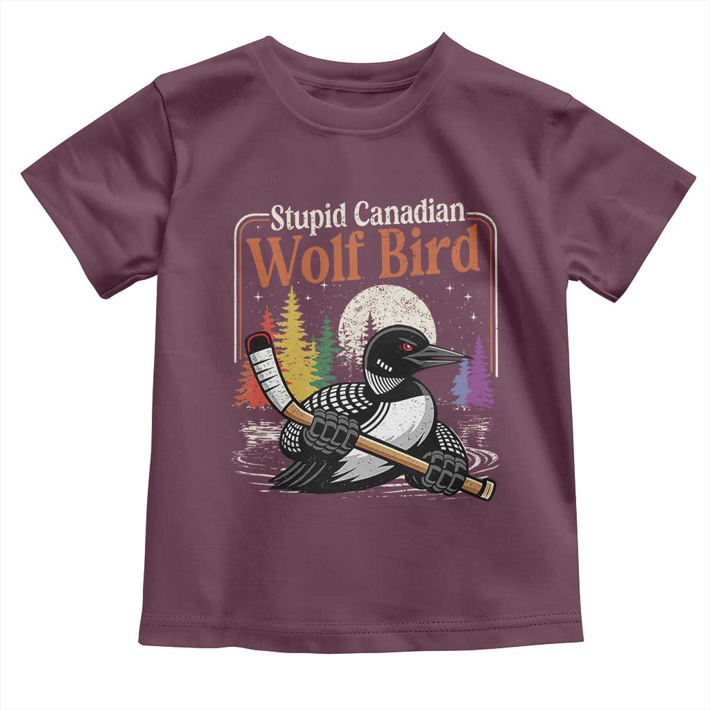 Stupid Canadian Wolf Bird Toddler T Shirt Retro Romance Hockey LGBT Book Movie Fans TS10 Maroon Print Your Wear