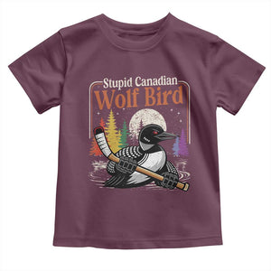 Stupid Canadian Wolf Bird Toddler T Shirt Retro Romance Hockey LGBT Book Movie Fans TS10 Maroon Print Your Wear