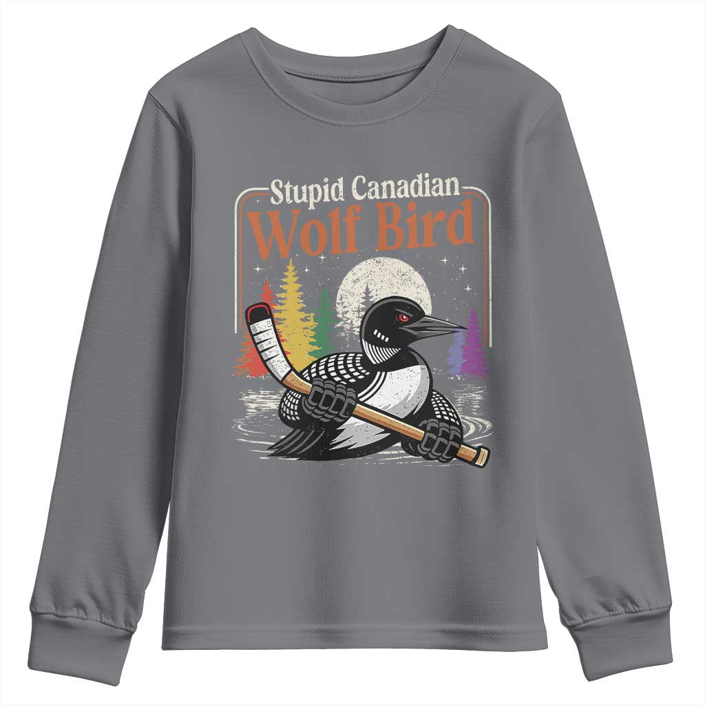 Stupid Canadian Wolf Bird Youth Sweatshirt Retro Romance Hockey LGBT Book Movie Fans TS10 Charcoal Print Your Wear