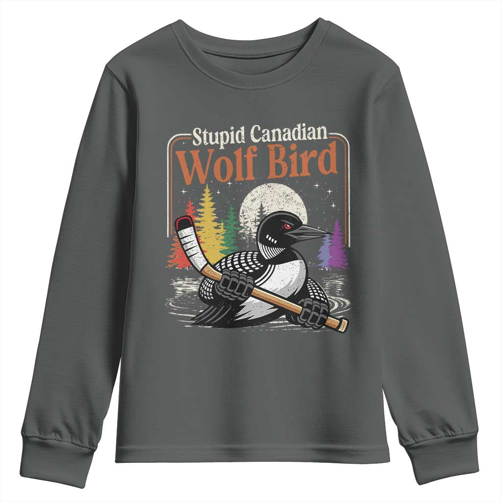 Stupid Canadian Wolf Bird Youth Sweatshirt Retro Romance Hockey LGBT Book Movie Fans TS10 Dark Heather Print Your Wear