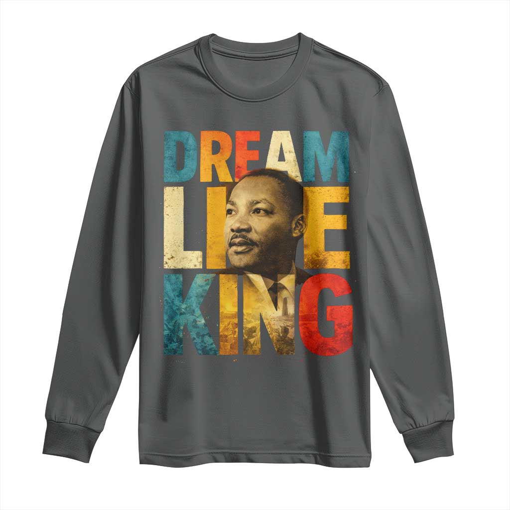 Black History Month Martin Luther King Day Long Sleeve Shirt I Have Dream TS10 Dark Heather Print Your Wear