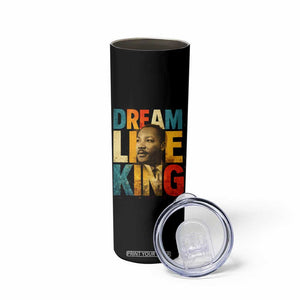 Black History Month Martin Luther King Day Skinny Tumbler I Have Dream TS10 Print Your Wear