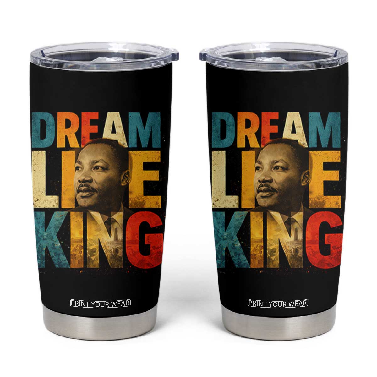Black History Month Martin Luther King Day Tumbler Cup I Have Dream TS10 Black Print Your Wear