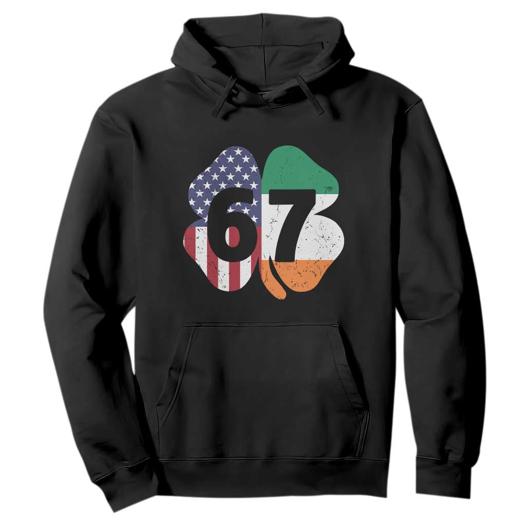Six Seven 6 7 St Patricks Day Hoodie 67 Meme Irish American Ireland Flag Lucky Shamrocks TS10 Black Print Your Wear