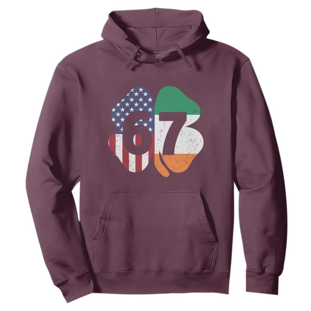Six Seven 6 7 St Patricks Day Hoodie 67 Meme Irish American Ireland Flag Lucky Shamrocks TS10 Maroon Print Your Wear