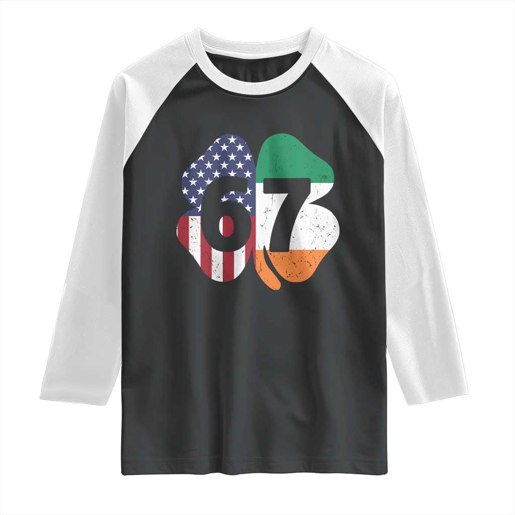 Six Seven 6 7 St Patricks Day Raglan Shirt 67 Meme Irish American Ireland Flag Lucky Shamrocks TS10 Black White Print Your Wear