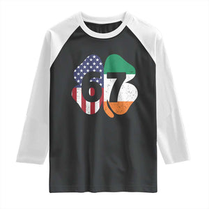 Six Seven 6 7 St Patricks Day Raglan Shirt 67 Meme Irish American Ireland Flag Lucky Shamrocks TS10 Black White Print Your Wear