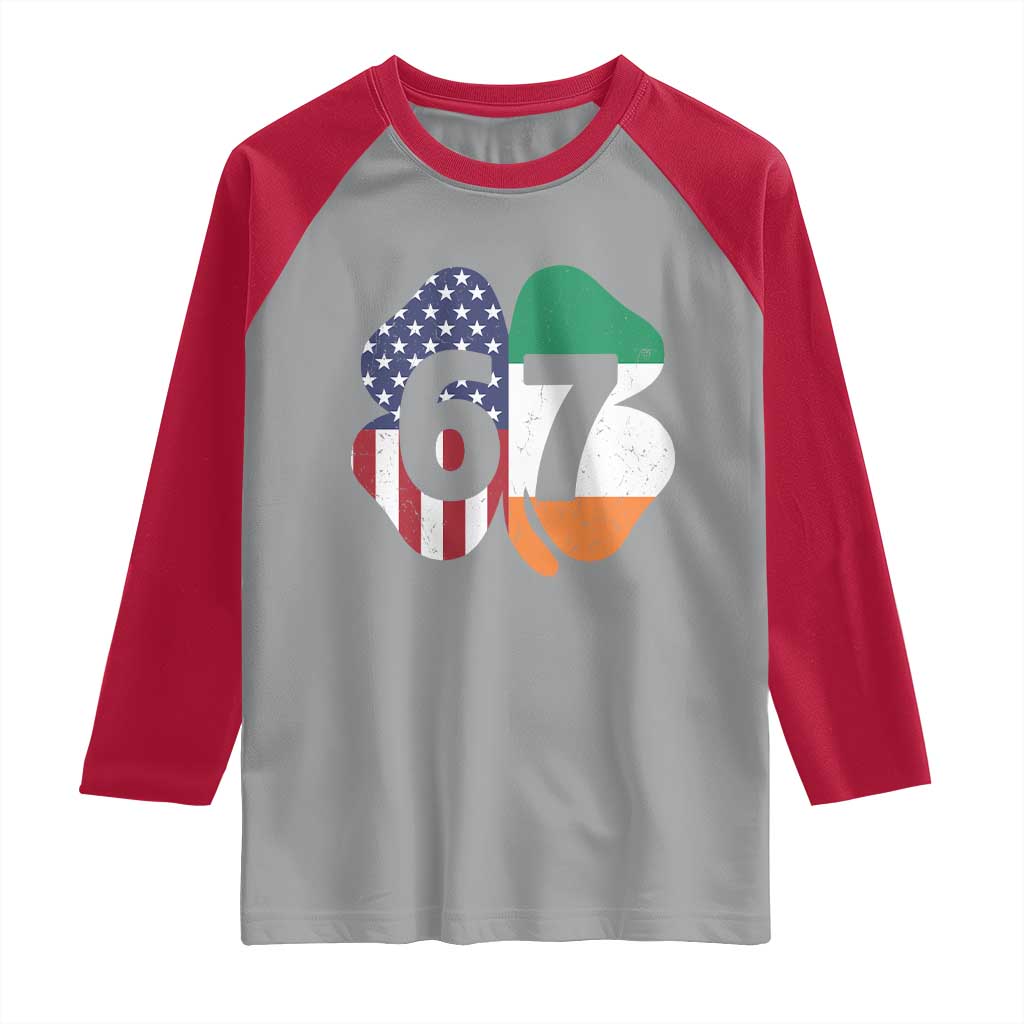 Six Seven 6 7 St Patricks Day Raglan Shirt 67 Meme Irish American Ireland Flag Lucky Shamrocks TS10 Sport Gray Red Print Your Wear