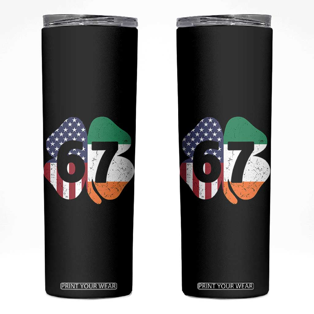 Six Seven 6 7 St Patricks Day Skinny Tumbler 67 Meme Irish American Ireland Flag Lucky Shamrocks TS10 Black Print Your Wear