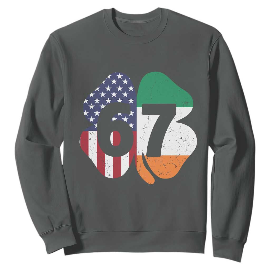 Six Seven 6 7 St Patricks Day Sweatshirt 67 Meme Irish American Ireland Flag Lucky Shamrocks TS10 Dark Heather Print Your Wear