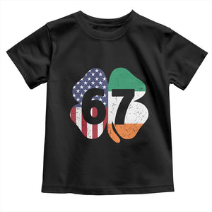 Six Seven 6 7 St Patricks Day Toddler T Shirt 67 Meme Irish American Ireland Flag Lucky Shamrocks TS10 Black Print Your Wear