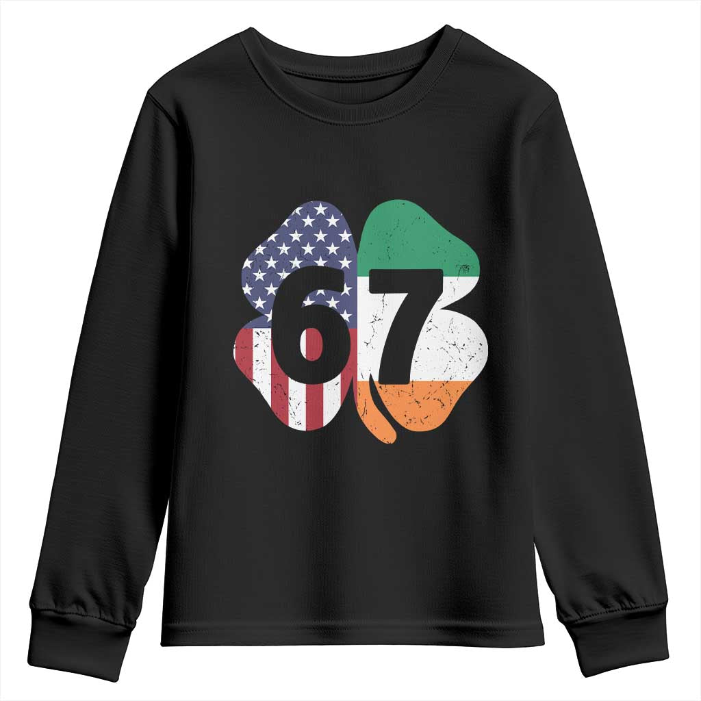 Six Seven 6 7 St Patricks Day Youth Sweatshirt 67 Meme Irish American Ireland Flag Lucky Shamrocks TS10 Black Print Your Wear
