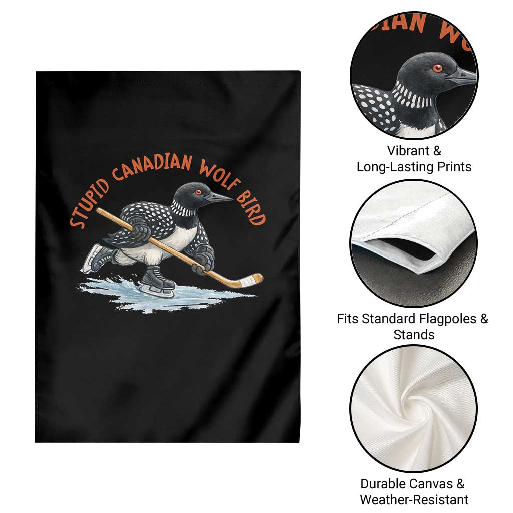 Stupid Canadian Wolf Bird Garden Flag Funny Romance Hockey Fan LGBTQ+ TS10 Print Your Wear