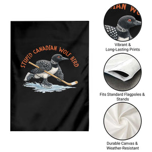 Stupid Canadian Wolf Bird Garden Flag Funny Romance Hockey Fan LGBTQ+ TS10 Print Your Wear