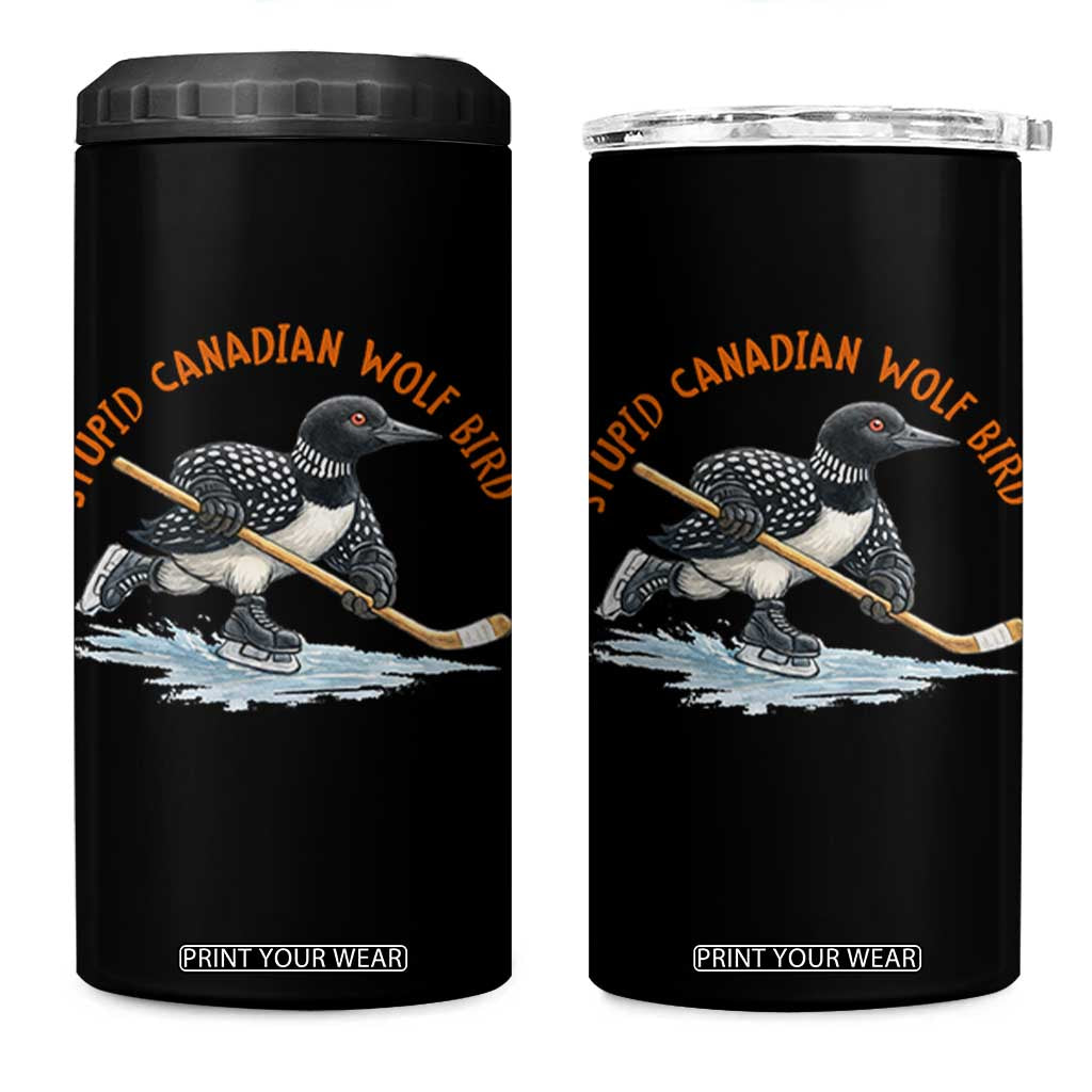 Stupid Canadian Wolf Bird 4 in 1 Can Cooler Tumbler Funny Romance Hockey Fan LGBTQ+ TS10 One Size: 16 oz Black Print Your Wear