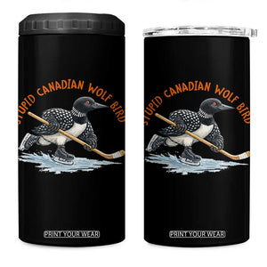Stupid Canadian Wolf Bird 4 in 1 Can Cooler Tumbler Funny Romance Hockey Fan LGBTQ+ TS10 One Size: 16 oz Black Print Your Wear