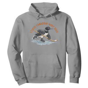 Stupid Canadian Wolf Bird Hoodie Funny Romance Hockey Fan LGBTQ+ TS10 Sport Gray Print Your Wear