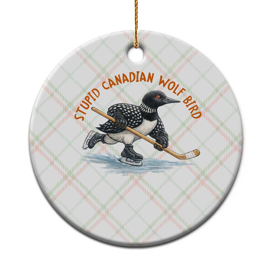 Stupid Canadian Wolf Bird Ceramic Ornament Funny Romance Hockey Fan LGBTQ+ TS10 1pc Christmas Plaid Print Your Wear