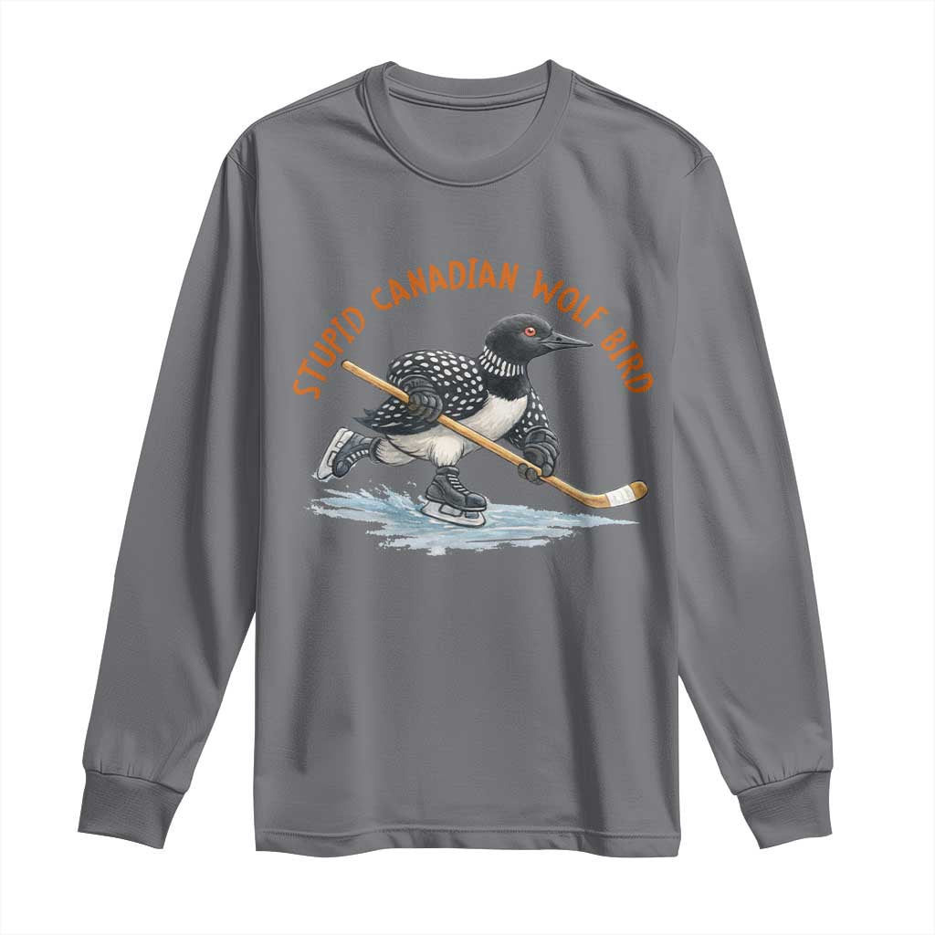 Stupid Canadian Wolf Bird Long Sleeve Shirt Funny Romance Hockey Fan LGBTQ+ TS10 Charcoal Print Your Wear