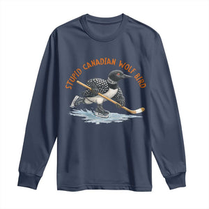 Stupid Canadian Wolf Bird Long Sleeve Shirt Funny Romance Hockey Fan LGBTQ+ TS10 Navy Print Your Wear