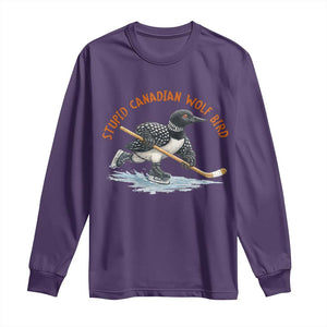 Stupid Canadian Wolf Bird Long Sleeve Shirt Funny Romance Hockey Fan LGBTQ+ TS10 Purple Print Your Wear