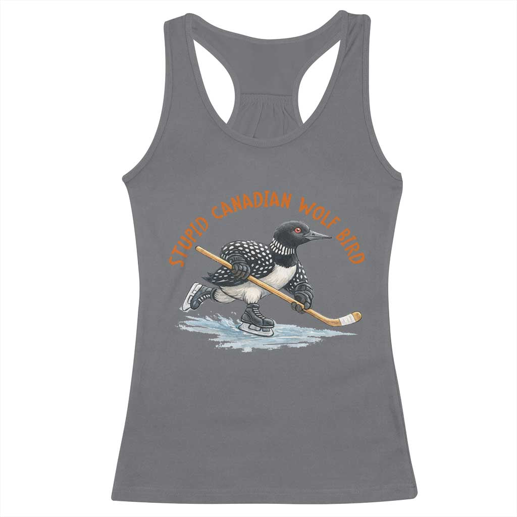 Stupid Canadian Wolf Bird Racerback Tank Top Funny Romance Hockey Fan LGBTQ+ TS10 Charcoal Print Your Wear