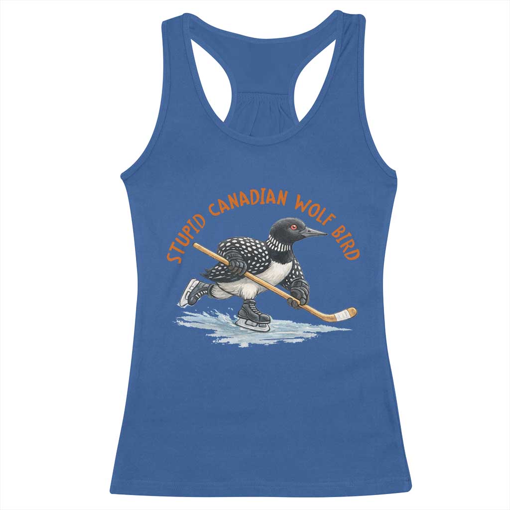Stupid Canadian Wolf Bird Racerback Tank Top Funny Romance Hockey Fan LGBTQ+ TS10 Royal Blue Print Your Wear