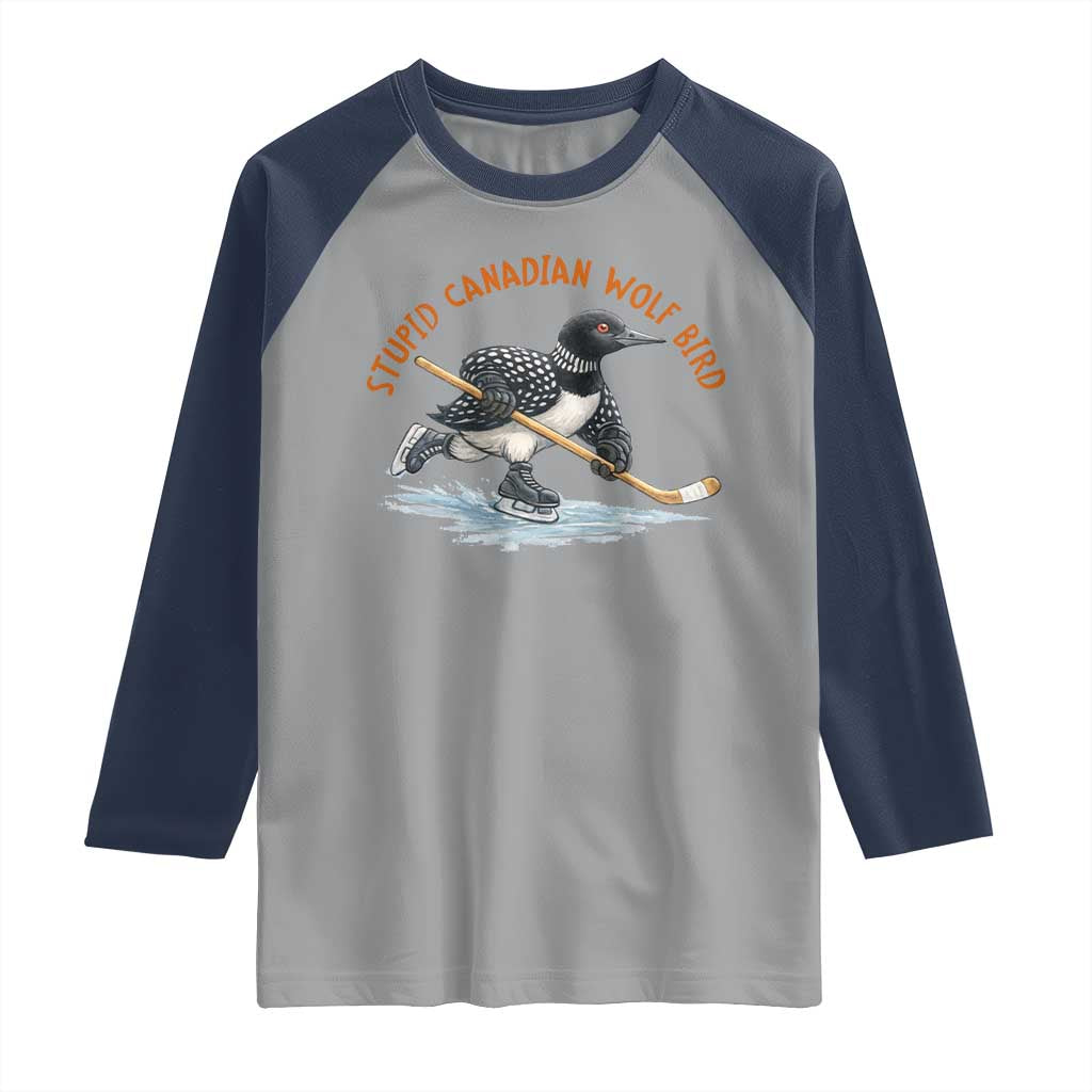 Stupid Canadian Wolf Bird Raglan Shirt Funny Romance Hockey Fan LGBTQ+ TS10 Sport Gray Navy Print Your Wear