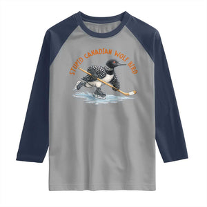 Stupid Canadian Wolf Bird Raglan Shirt Funny Romance Hockey Fan LGBTQ+ TS10 Sport Gray Navy Print Your Wear