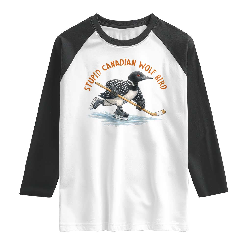 Stupid Canadian Wolf Bird Raglan Shirt Funny Romance Hockey Fan LGBTQ+ TS10 White Black Print Your Wear