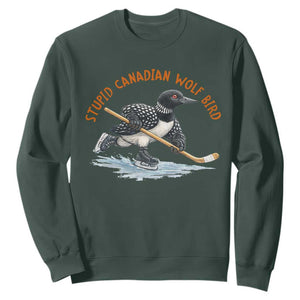 Stupid Canadian Wolf Bird Sweatshirt Funny Romance Hockey Fan LGBTQ+ TS10 Dark Forest Green Print Your Wear