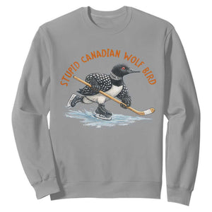 Stupid Canadian Wolf Bird Sweatshirt Funny Romance Hockey Fan LGBTQ+ TS10 Sport Gray Print Your Wear