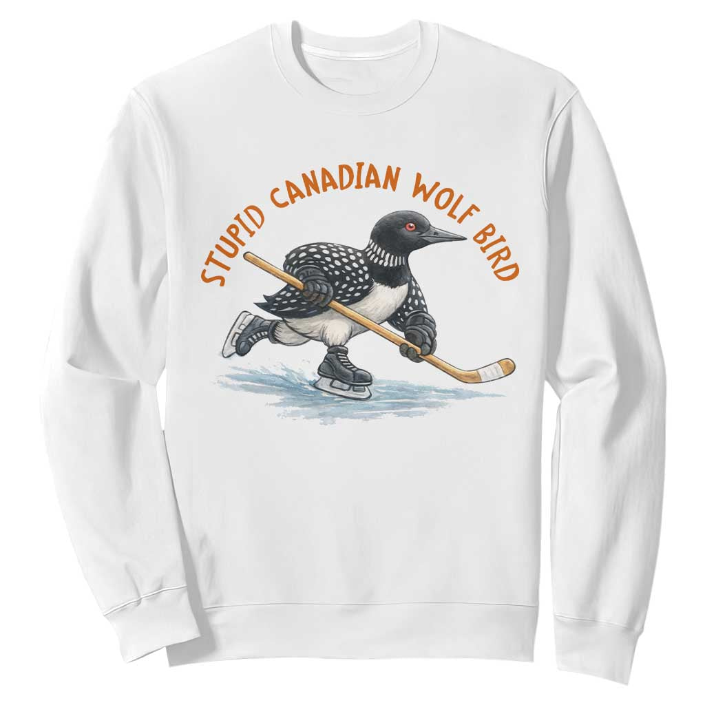 Stupid Canadian Wolf Bird Sweatshirt Funny Romance Hockey Fan LGBTQ+ TS10 White Print Your Wear