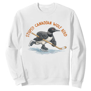Stupid Canadian Wolf Bird Sweatshirt Funny Romance Hockey Fan LGBTQ+ TS10 White Print Your Wear