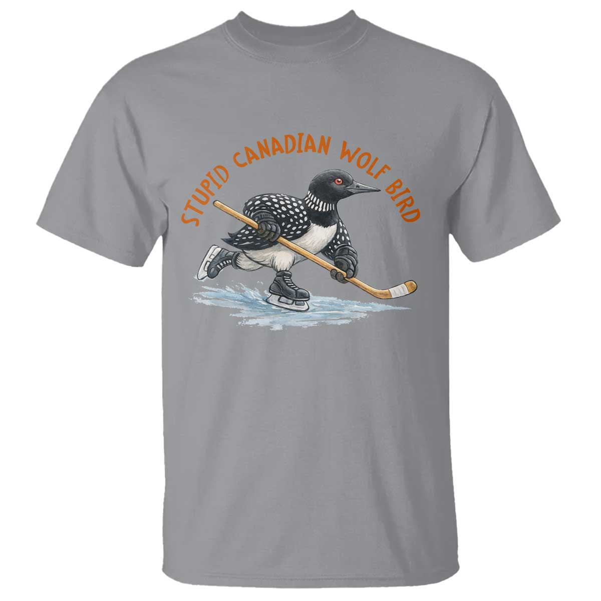 Stupid Canadian Wolf Bird T Shirt Funny Romance Hockey Fan LGBTQ+ TS10 Sport Gray Print Your Wear