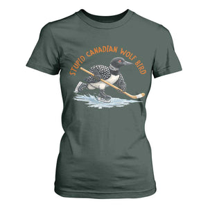 Stupid Canadian Wolf Bird T Shirt For Women Funny Romance Hockey Fan LGBTQ+ TS10 Dark Forest Green Print Your Wear